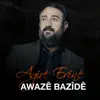 Awaze Bazîdê - Agirê Evînê - Single